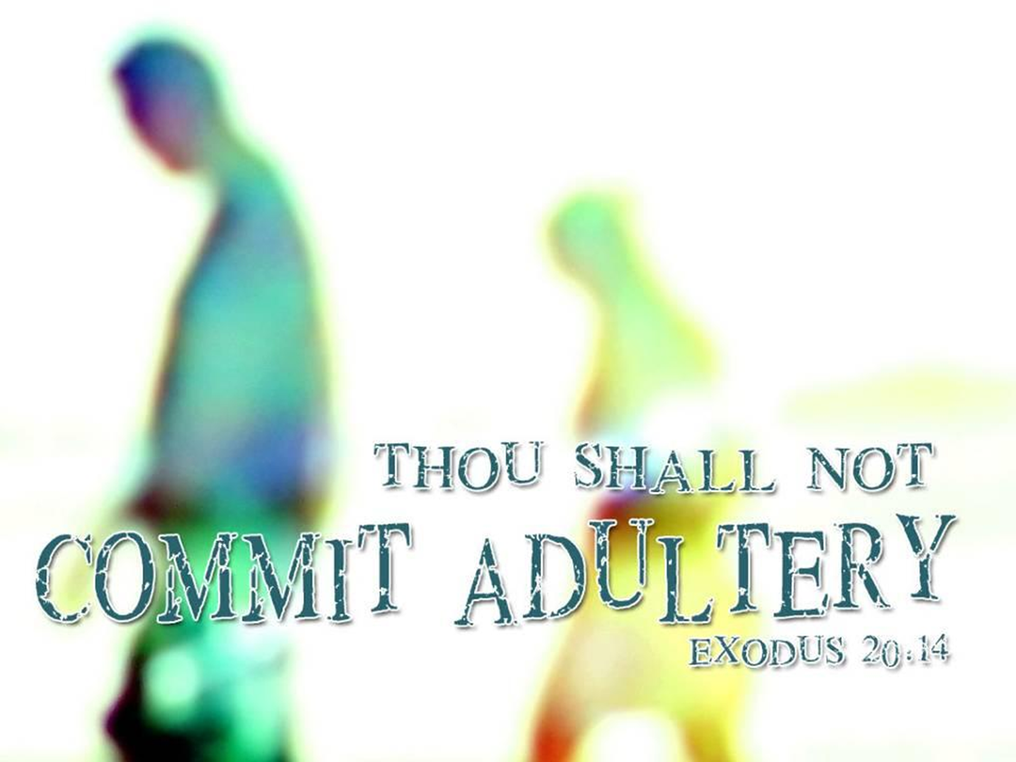 Thou shall not commit adultery faith church